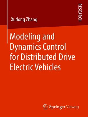 cover image of Modeling and Dynamics Control for Distributed Drive Electric Vehicles
